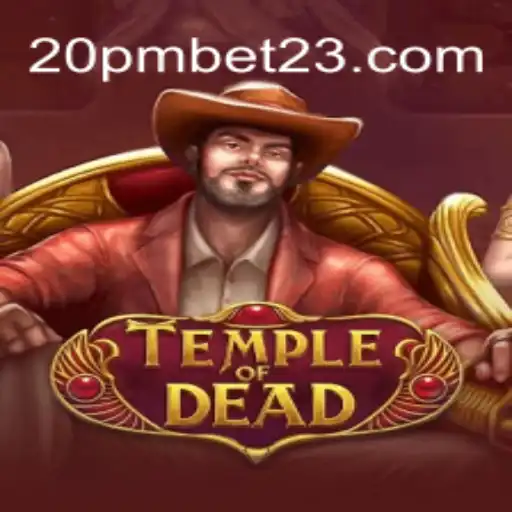 Descubra as Aventuras de 'TempleofDead' com 20PMBET.COM